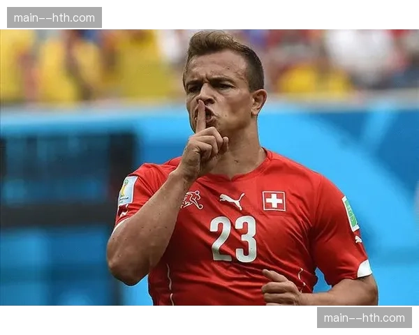 瑞士扎卡沙奇里老将坐镇 欧洲中游球队搅局能力强劲